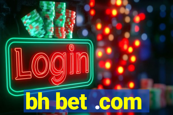 bh bet .com